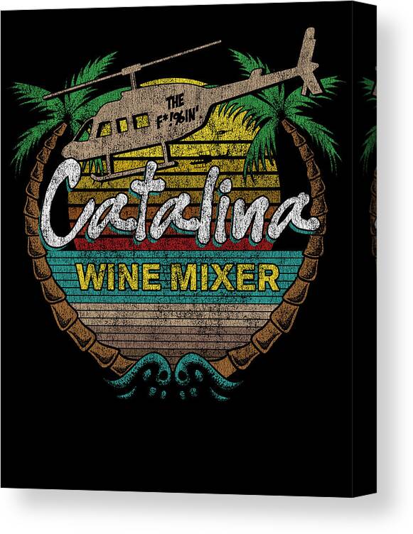 Funny Canvas Print featuring the digital art Retro Catalina Wine Mixer by Flippin Sweet Gear