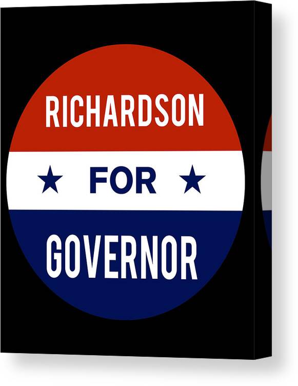 Election Canvas Print featuring the digital art Richardson For Governor by Flippin Sweet Gear