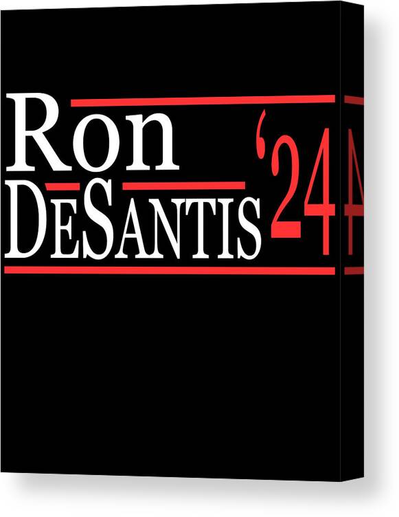 Cool Canvas Print featuring the digital art Ron Desantis For President 2024 by Flippin Sweet Gear