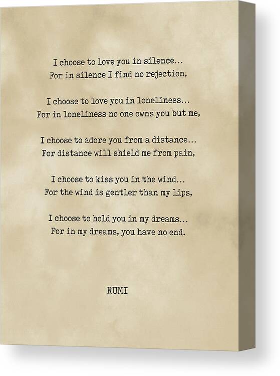 Rumi Quote 13 - I Choose To Love You In Silence - Typewriter Print -  Vintage Canvas Print / Canvas Art By Studio Grafiikka - Fine Art America