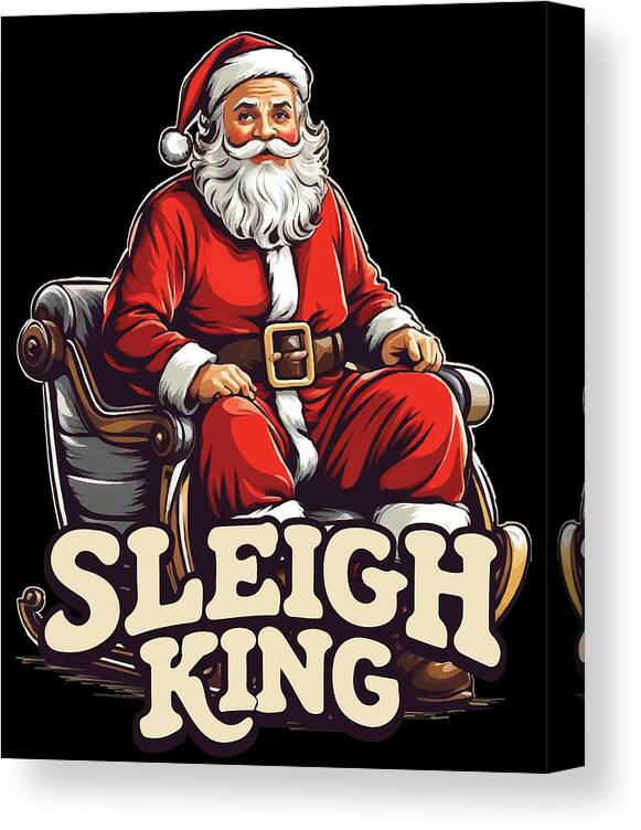 Christmas 2023 Canvas Print featuring the digital art Santa Sleigh King Christmas by Flippin Sweet Gear