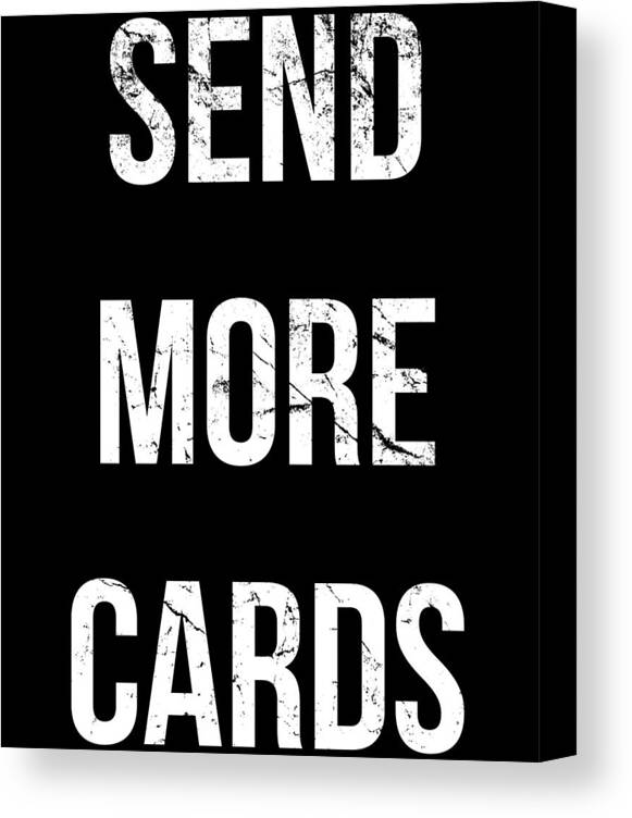 Cool Canvas Print featuring the digital art Send More Cards Snail Mail Funny by Flippin Sweet Gear