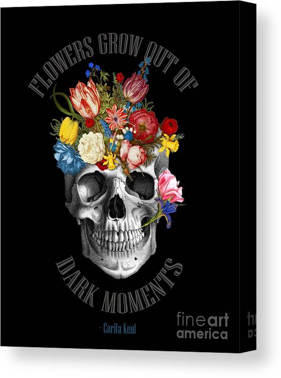 Skull Canvas Print featuring the digital art Skull flowers quote by Madame Memento