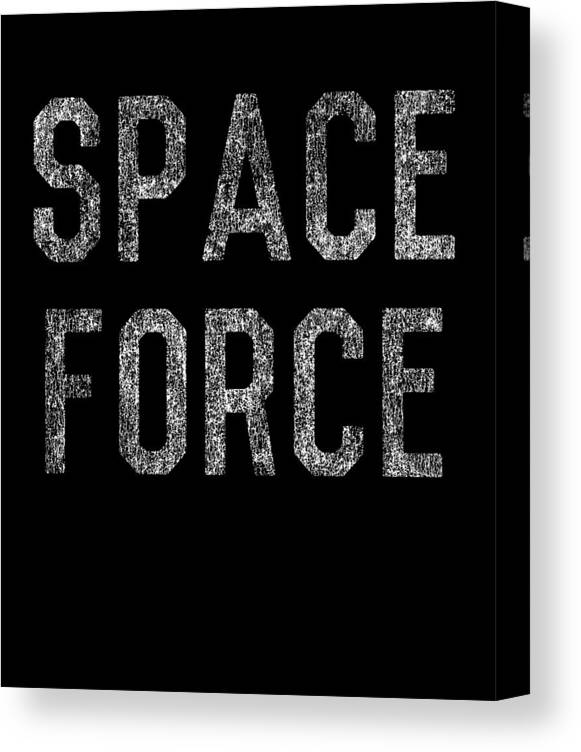 Funny Canvas Print featuring the digital art Space Force by Flippin Sweet Gear
