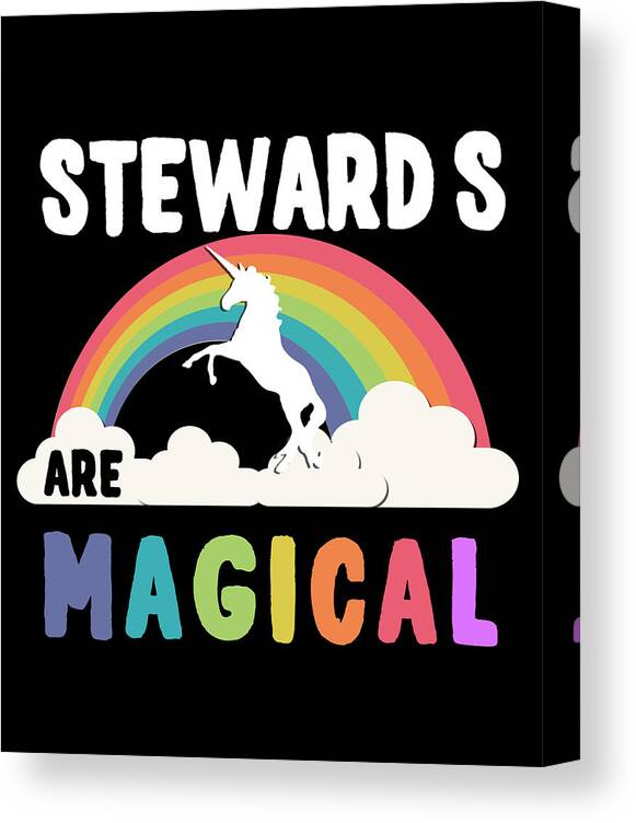 Funny Canvas Print featuring the digital art Steward S Are Magical by Flippin Sweet Gear