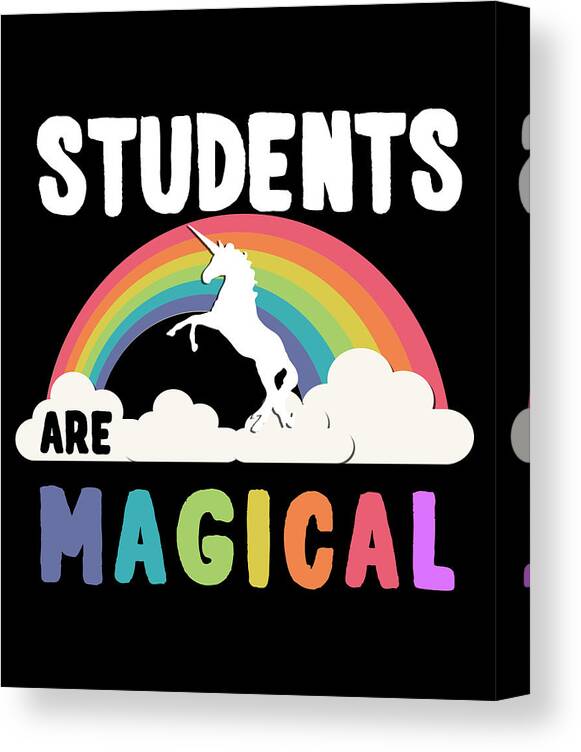 Funny Canvas Print featuring the digital art Students Are Magical by Flippin Sweet Gear