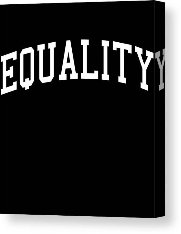 Funny Canvas Print featuring the digital art Team Equality by Flippin Sweet Gear