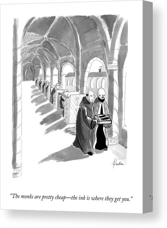 the Monks Are Pretty Cheapthe Ink Is Where They Get You. Canvas Print featuring the drawing The Monks Are Pretty Cheap by Kendra Allenby