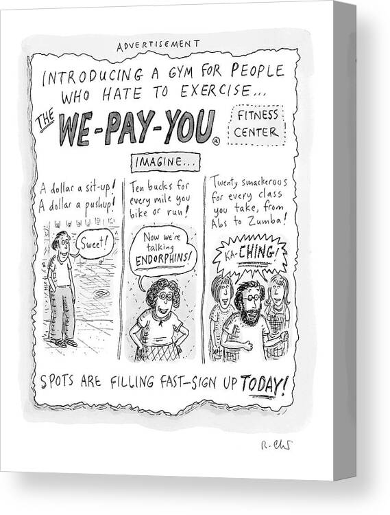 A25630 Canvas Print featuring the drawing The We Pay You Fitness Center by Roz Chast