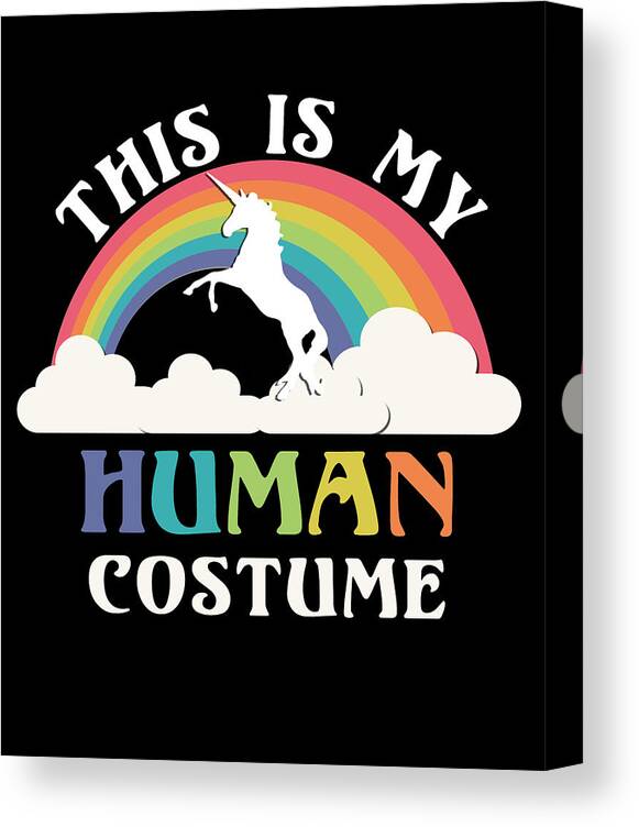 Halloween Canvas Print featuring the digital art This is My Human Costume by Flippin Sweet Gear