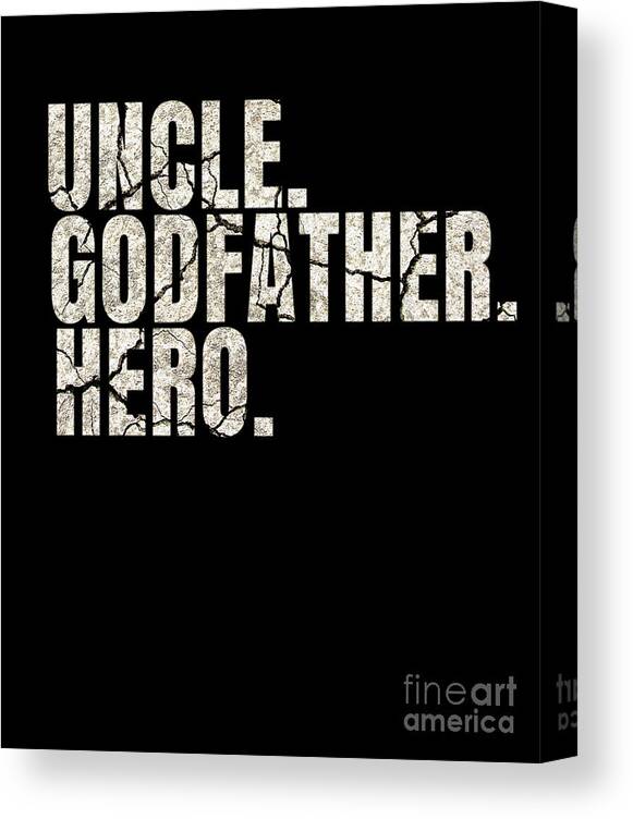 https://render.fineartamerica.com/images/rendered/default/canvas-print/6.5/8/mirror/break/images/artworkimages/medium/3/uncle-t-shirt-cool-godfather-hero-family-gift-art-grabitees-canvas-print.jpg