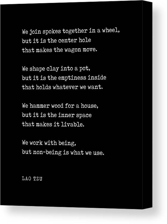 We Join Spokes Together In A Wheel Canvas Print featuring the digital art We join spokes together in a wheel - Lao Tzu Poem - Literature - Typewriter Print - Black by Studio Grafiikka