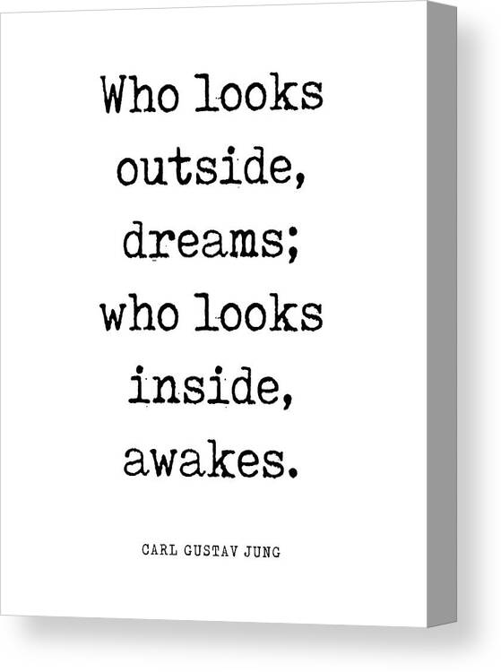 Who Looks Outside Dreams Canvas Print featuring the digital art Who looks outside dreams - Carl Gustav Jung Quote - Literature - Typewriter Print 1 by Studio Grafiikka