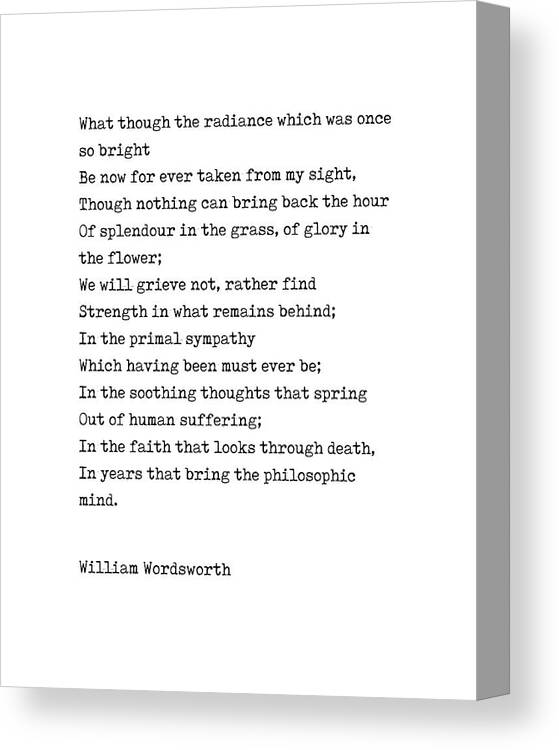 William Wordsworth Canvas Print featuring the digital art William Wordsworth Poem - What though the radiance - Minimal, Classic, Typewriter Print - Literature by Studio Grafiikka