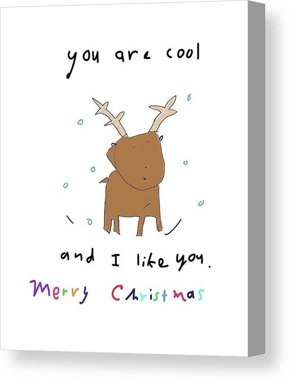 Christmas Holiday Whimsical Reindeer Lineart Cute Words Colorful Canvas Print featuring the drawing You're Cool Reindeer by Ashley Rice