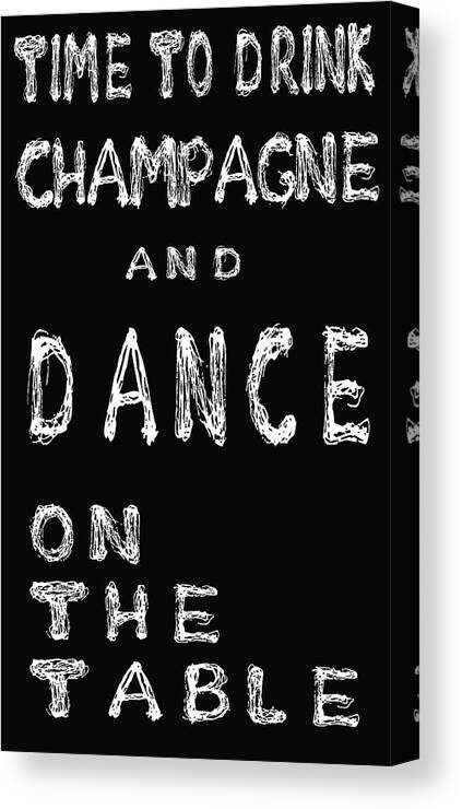 Time To Drink Champagne Canvas Print featuring the digital art Chalkboard - Time To Drink Champagne by Georgia Clare