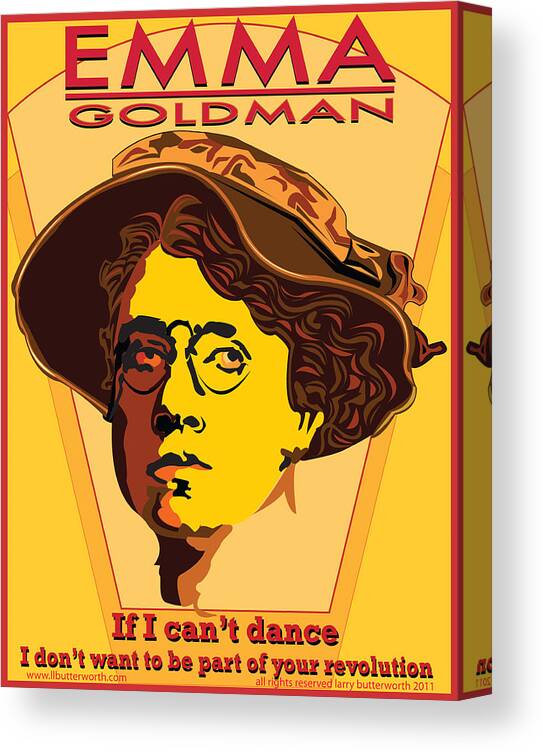 Vector Canvas Print featuring the digital art Emma Goldman If I Can't Dance I Don't Want To Be Part Of Your Revolution by Larry Butterworth