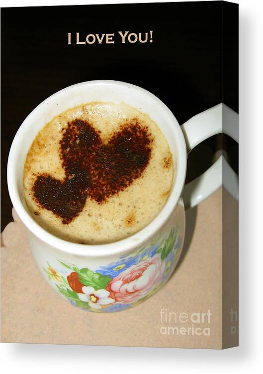 I Love You Canvas Print featuring the photograph I Love You. Hearts In Coffee Series by Ausra Huntington nee Paulauskaite