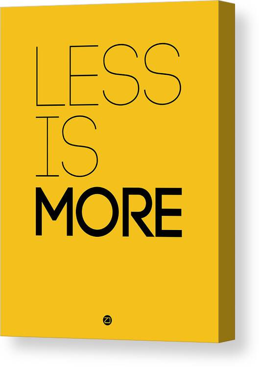 Motivational Canvas Print featuring the digital art Less Is More Poster Yellow by Naxart Studio