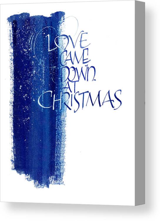 Christmas Canvas Print featuring the painting Love Came Down A by Judy Dodds