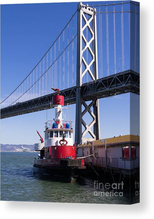 San Francisco Canvas Print featuring the photograph SFFD Guardian Fireboat Number 2 At The Bay Bridge on The Embarcadero DSC01842 by Wingsdomain Art and Photography