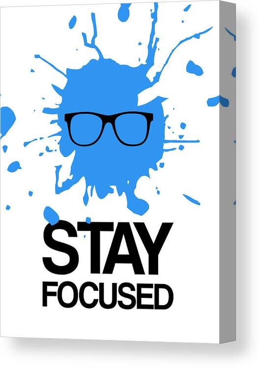  Canvas Print featuring the digital art Stay Focused Splatter Poster 2 by Naxart Studio