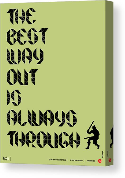  Canvas Print featuring the digital art Tha Best Way Out Poster by Naxart Studio