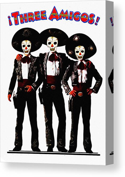 Three Canvas Print featuring the photograph Three Amigos - Day of the Dead by Bill Cannon