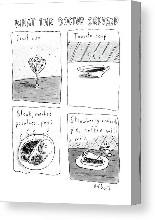Food Canvas Print featuring the drawing What The Doctor Ordered by Roz Chast