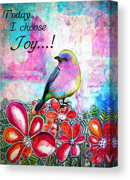Bird Canvas Print featuring the painting Choose Joy by Robin Mead
