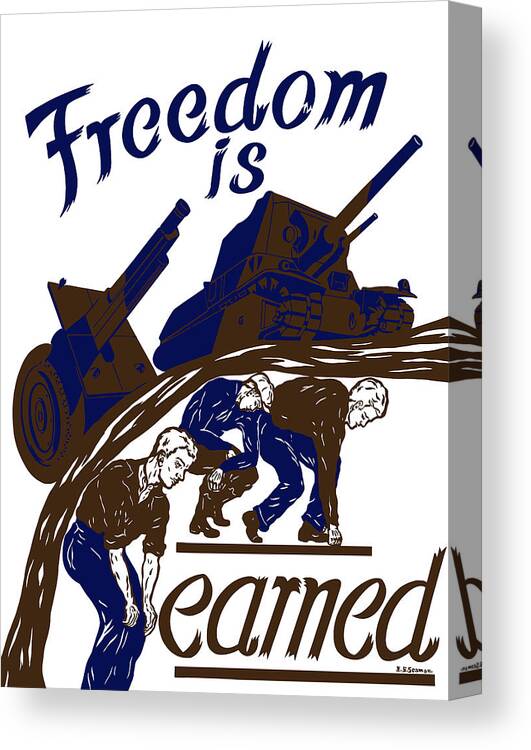 Ww2 Canvas Print featuring the mixed media Freedom Is Earned - WW2 by War Is Hell Store