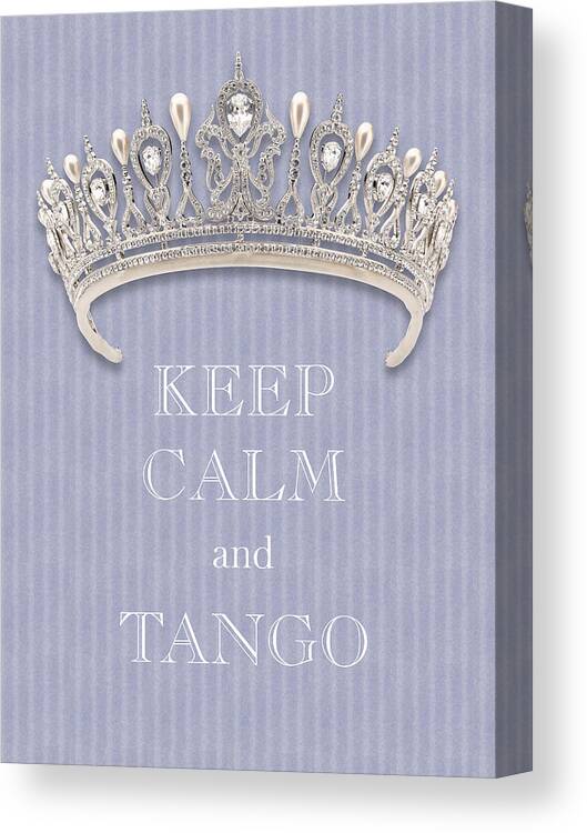 Keep Calm And Tango Canvas Print featuring the photograph Keep Calm and Tango Diamond Tiara Lavender Flannel by Kathy Anselmo