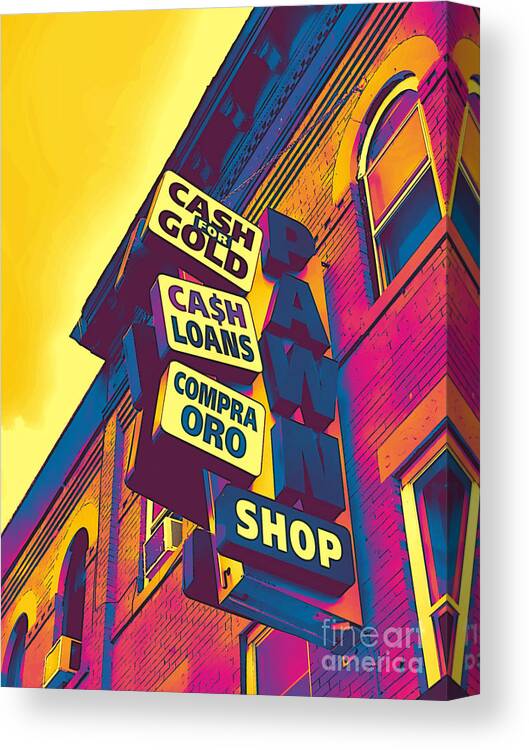 Pawn Shop Canvas Print featuring the photograph Pawn Pop - Bay Ridge - Brooklyn - Pop Art by Onedayoneimage Photography