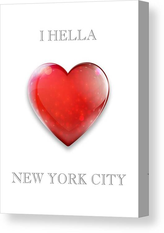I Hella Love Transparent Png Canvas Print featuring the photograph Transparent PNG I Hella Love New York City Ruby Red Heart by Kathy Anselmo