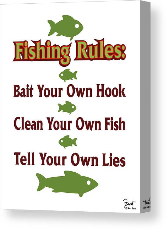 Fishing Rules Canvas Print / Canvas Art by Mark Frost - Fine Art