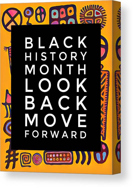Black Canvas Print featuring the digital art Black History Month by Joe Roache