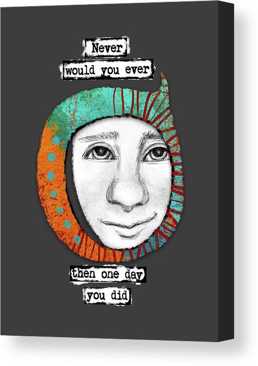 Colorful Dare Canvas Print featuring the digital art Never Would I Ever by Flo Karp