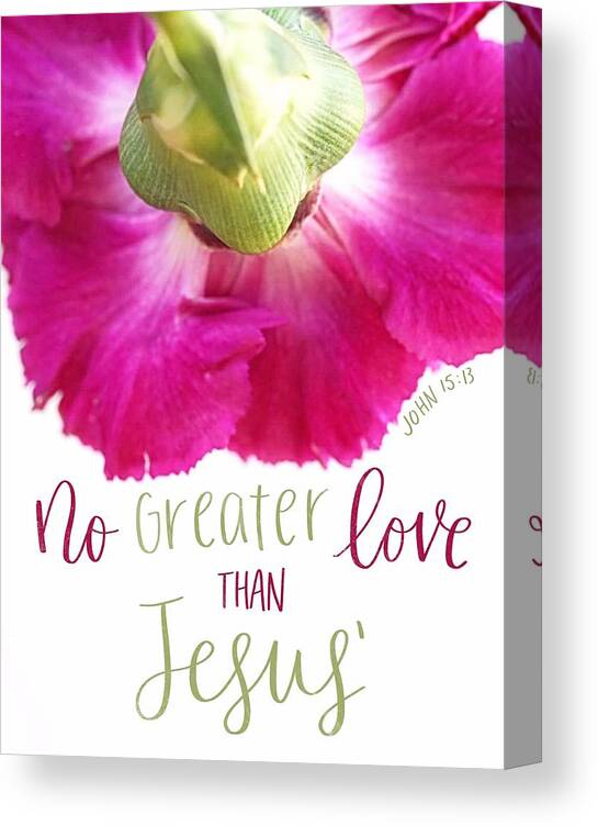  Canvas Print featuring the digital art No Greater Love Than Jesus by Stephanie Fritz
