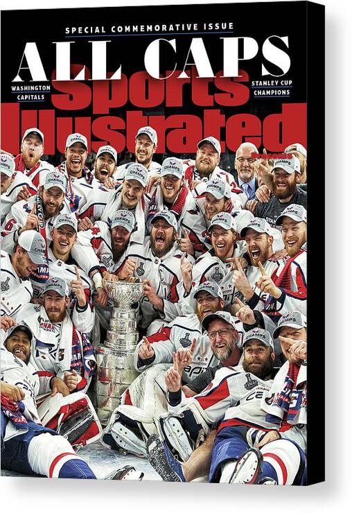 Playoffs Canvas Print featuring the photograph All Caps Washington Capitals, 2018 Nhl Stanley Cup Champions Sports Illustrated Cover by Sports Illustrated