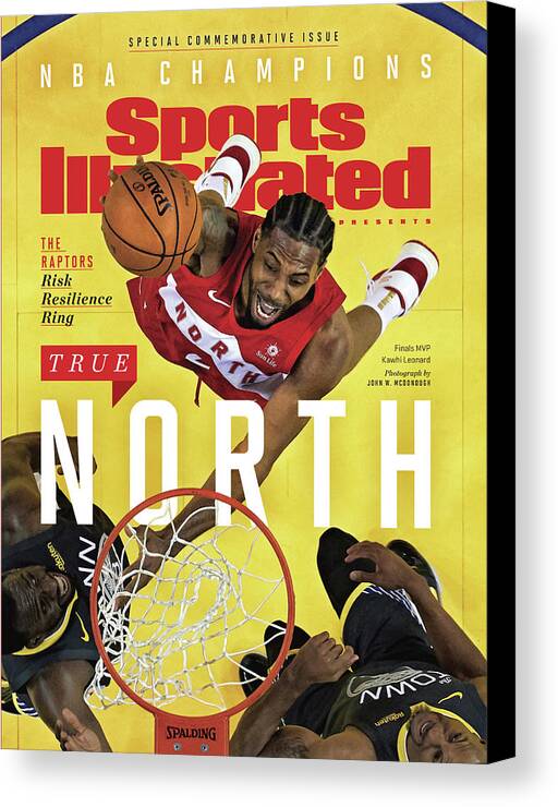 Playoffs Canvas Print featuring the photograph True North Toronto Raptors, 2019 Nba Champions Sports Illustrated Cover by Sports Illustrated