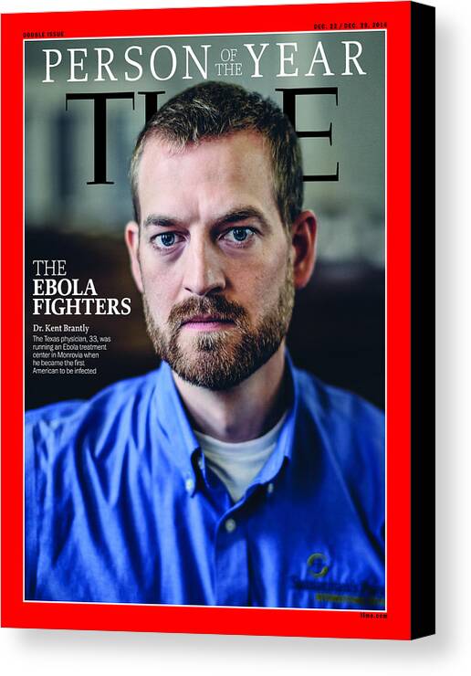2014 Person Of The Year Canvas Print featuring the photograph 2014 Person of the Year - The Ebola Fighters, Dr. Kent Brantly by Person of the Year - The Ebola Fighters