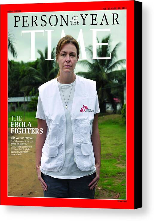 2014 Person Of The Year Canvas Print featuring the photograph 2014 Person of the Year - The Ebola Fighters, Ella Watson Stryker by Person of the Year - The Ebola Fighters