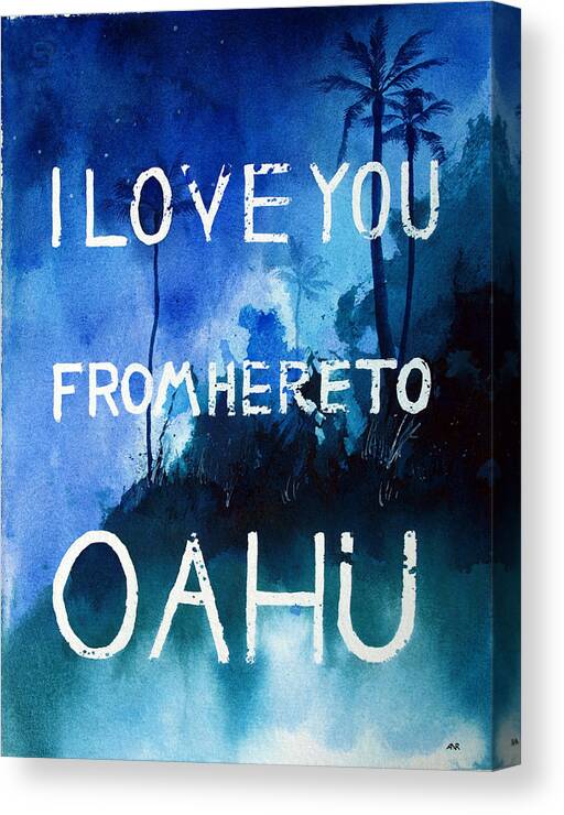 Surf Canvas Print featuring the painting I Love You From Here to Oahu by Nelson Ruger
