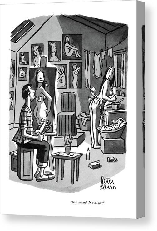 
 (nude Wife Busy Cooking And Watching After The Baby Canvas Print featuring the drawing In A Minute! In A Minute! by Peter Arno