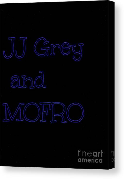  Canvas Print featuring the photograph JJ Grey and MOFRO in Blue Neon by Kelly Awad