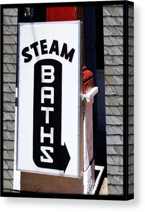 Signage Canvas Print featuring the digital art Steam Bath Sign by Kae Cheatham