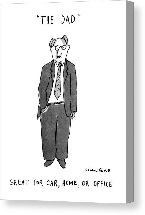 Relationships Canvas Print featuring the drawing The Dad Great For Car by Michael Crawford