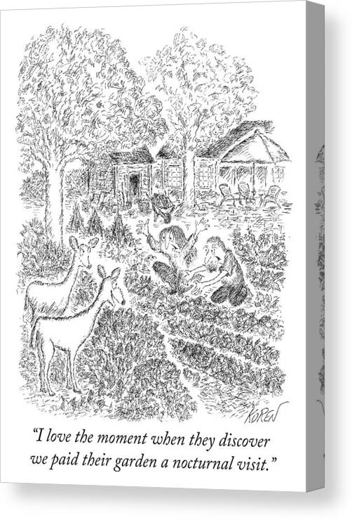 i Love The Moment When They Discover We Paid Their Garden A Nocturnal Visit. Canvas Print featuring the drawing Nocturnal visit by Edward Koren