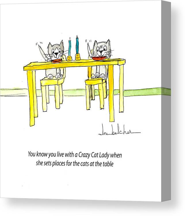 Cat Canvas Print featuring the painting Crazy Cat Lady 0007 by Lou Belcher