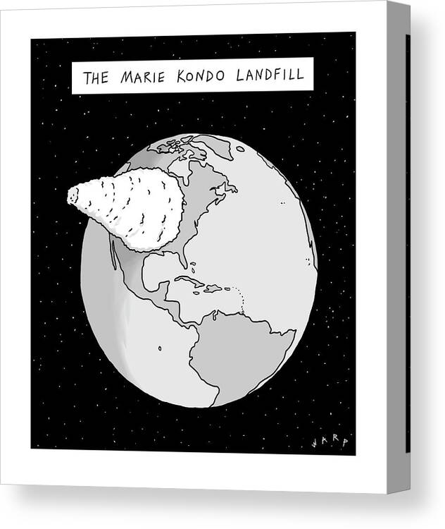 The Marie Kondo Landfill Canvas Print featuring the drawing Marie Kondo Landfill by Kim Warp